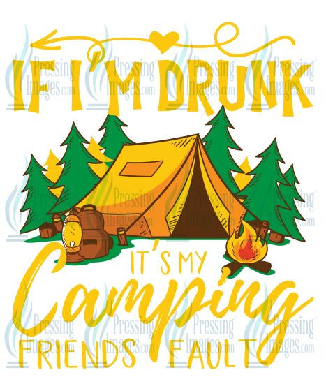 DTF: 65 If I'm Drunk It's My Camping Friends Fault