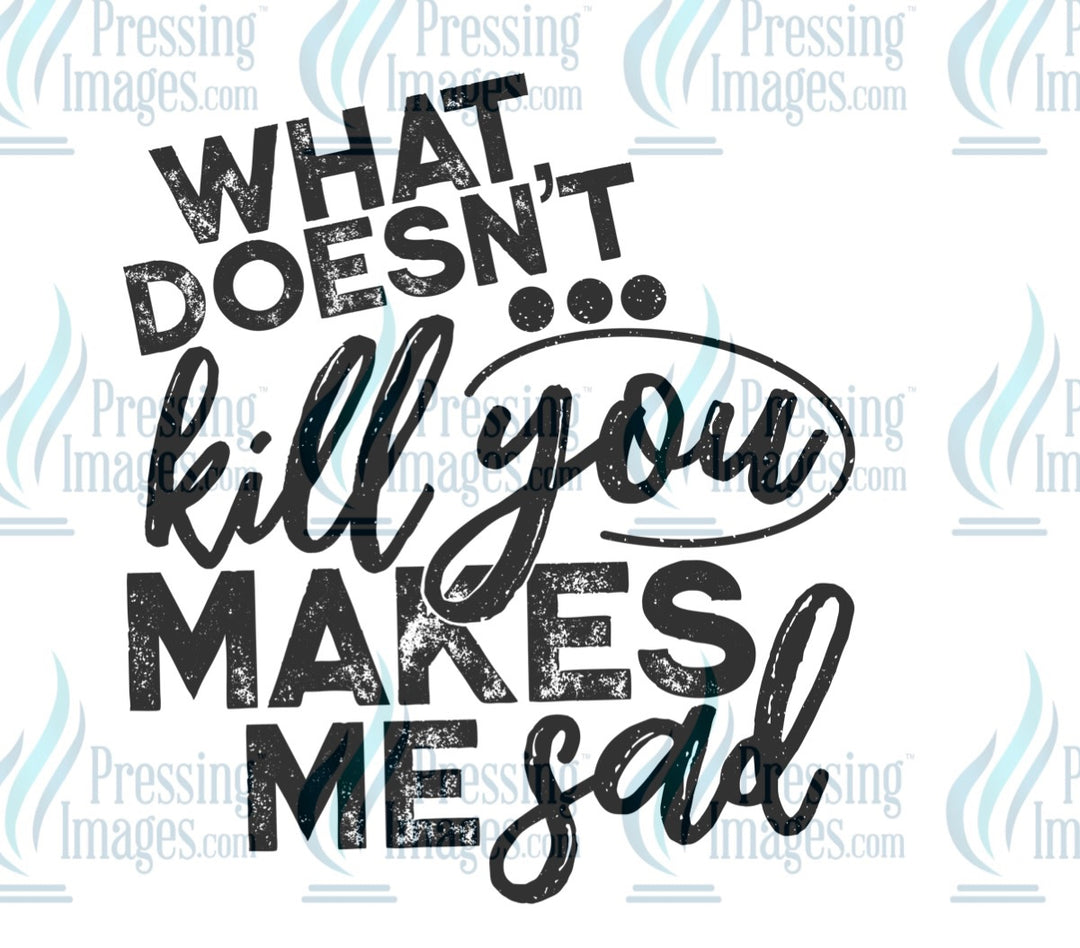 Decal: 193 What doesn’t kill you makes me sad