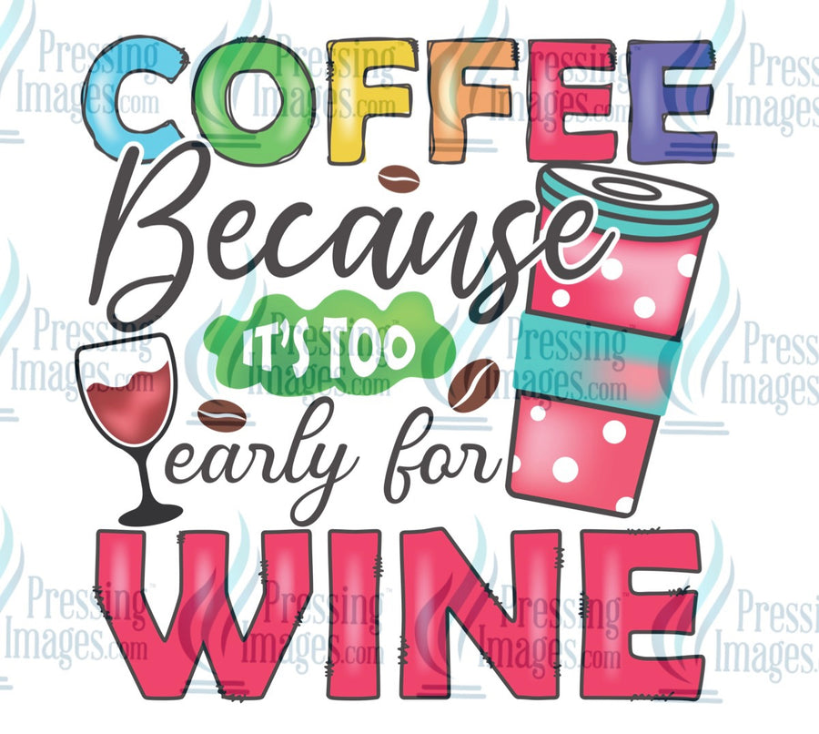 Decal: Coffee because it’s too early for wine
