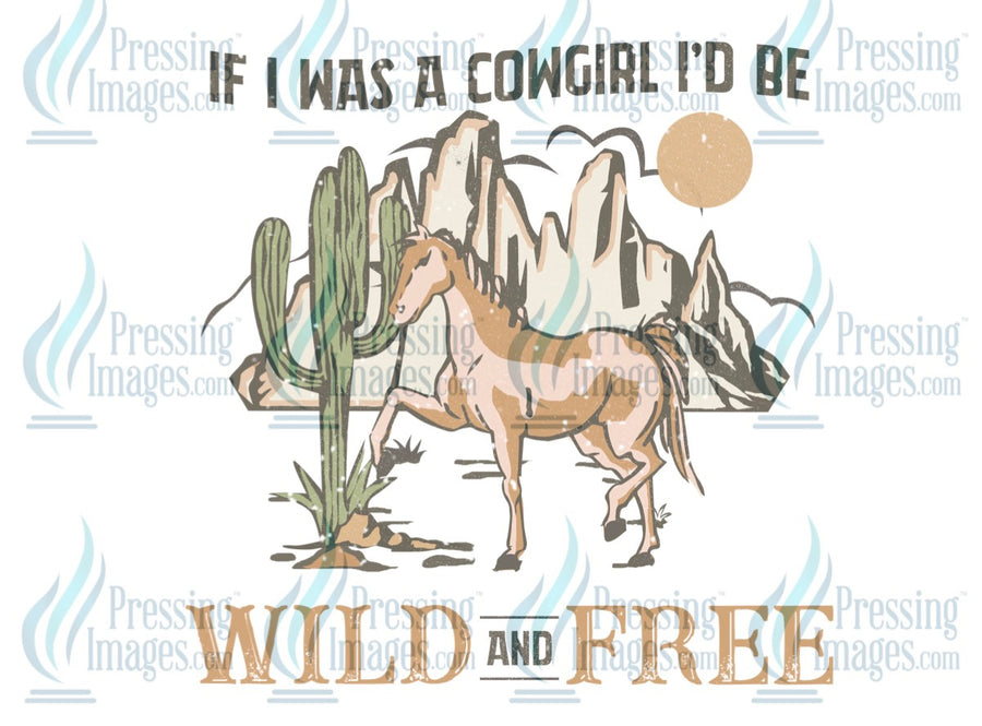 Decal: If I was a cowgirl I’d be wild and free