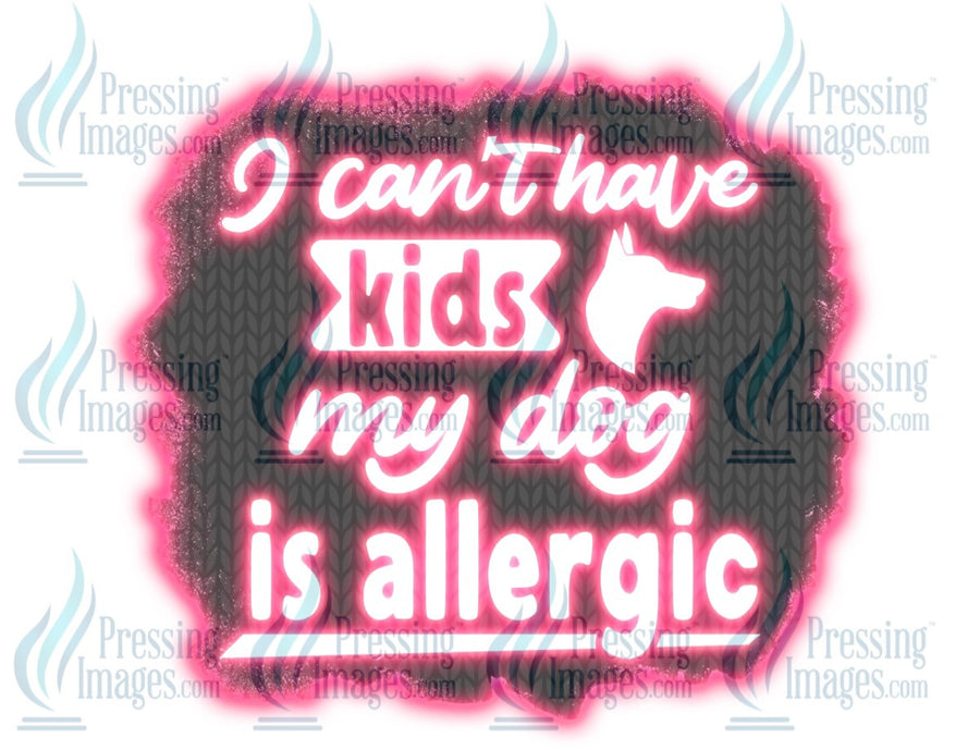 Decal: I can’t have kids my dog is allergic