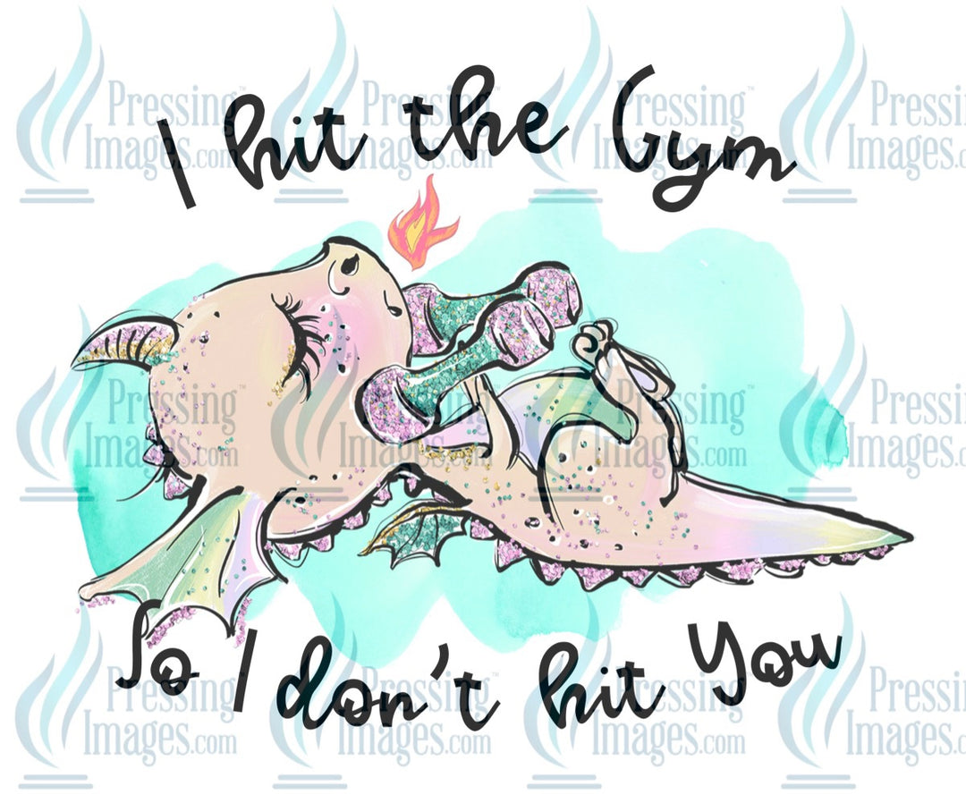 Decal: Dragon - I hit the gym so I don’t hit you
