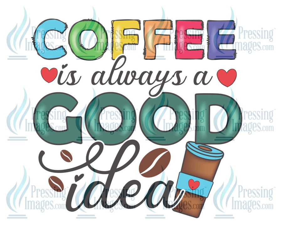 Decal: Coffee is always a good idea