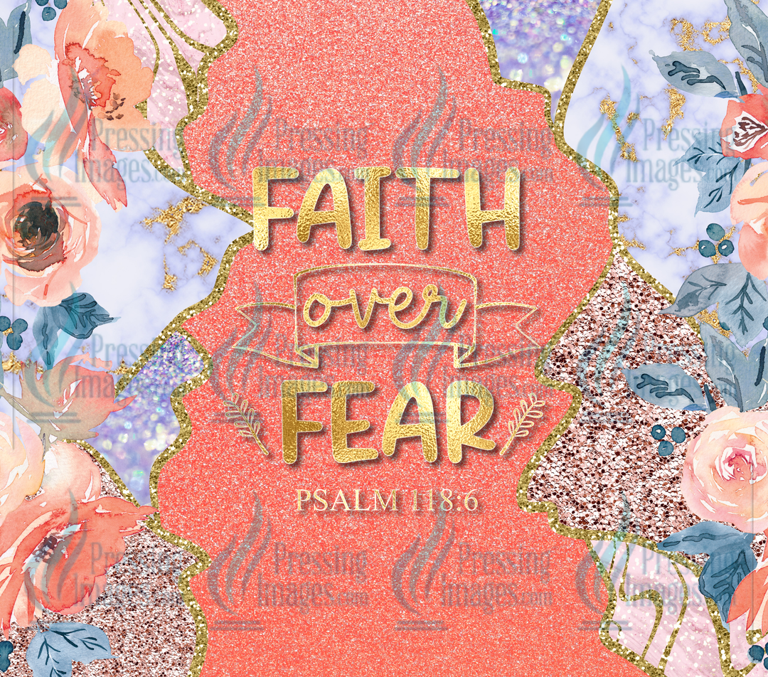 5299 Bible Verse Faith Over Fear Tumbler Wrap