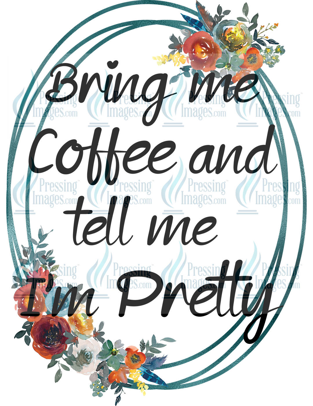 Decal: 1903 Bring  me coffee and tell my I'm pretty
