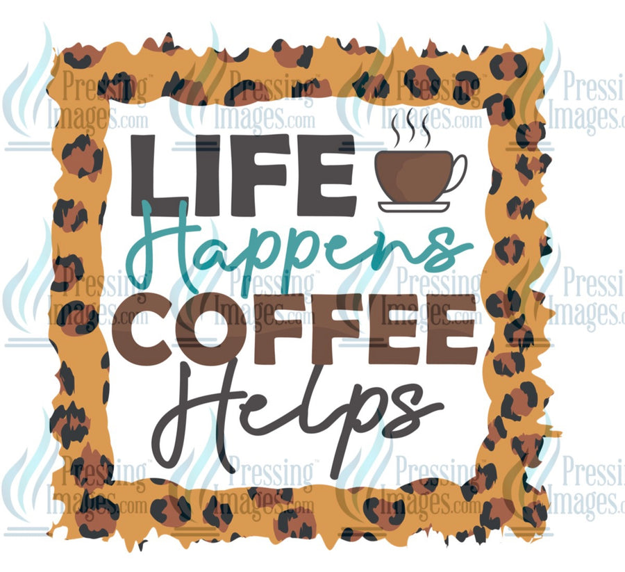 Decal: Life happens coffee helps