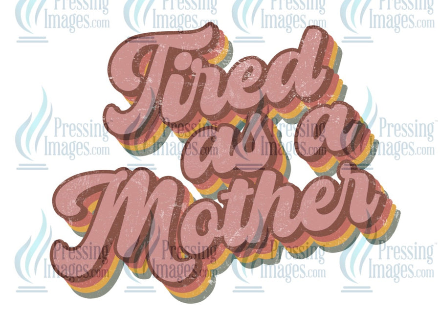 Decal: Tired as a mother