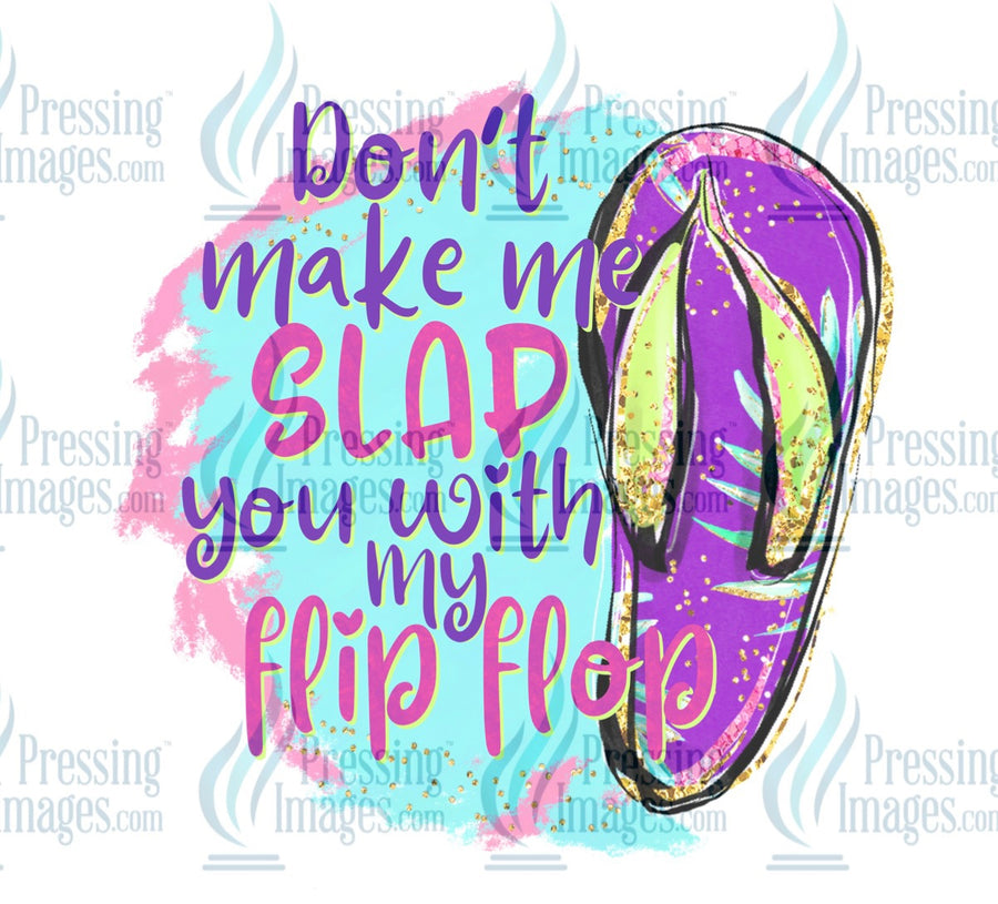 Decal: Don’t make me slap you with my flip flop