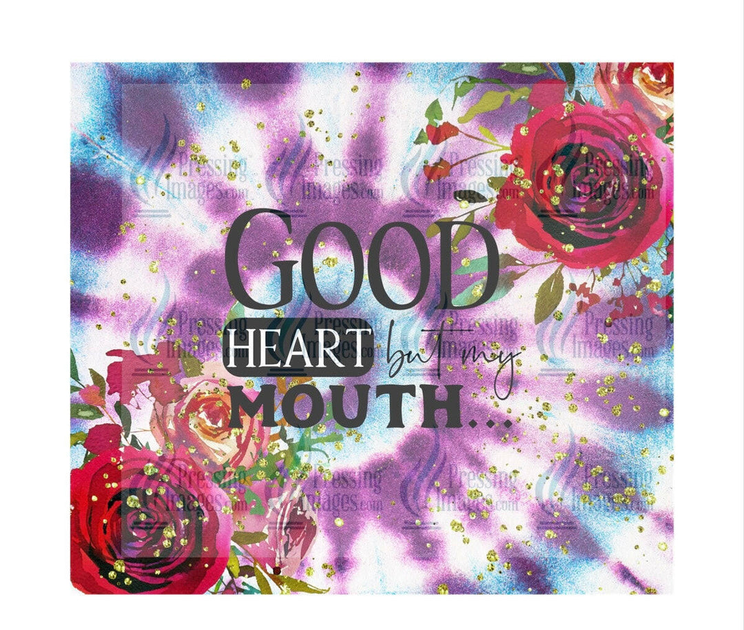 4239 Good heart but this mouth.