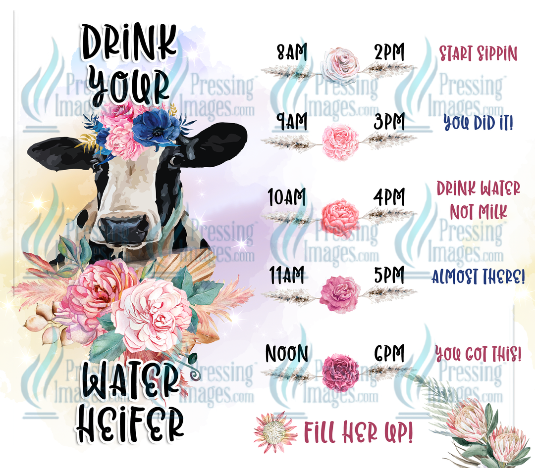 5419 Drink Your Water Heifer Tumbler Wrap