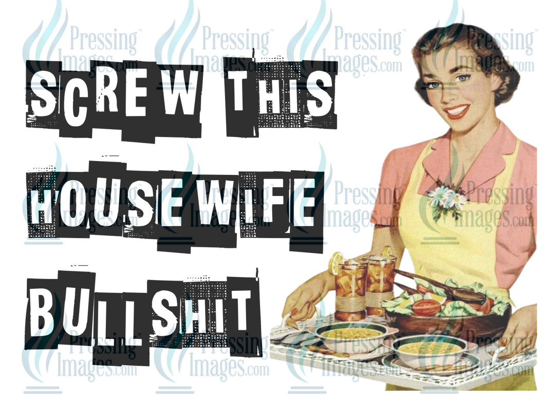 Decal: 1967 Screw This Housewife Bullshit
