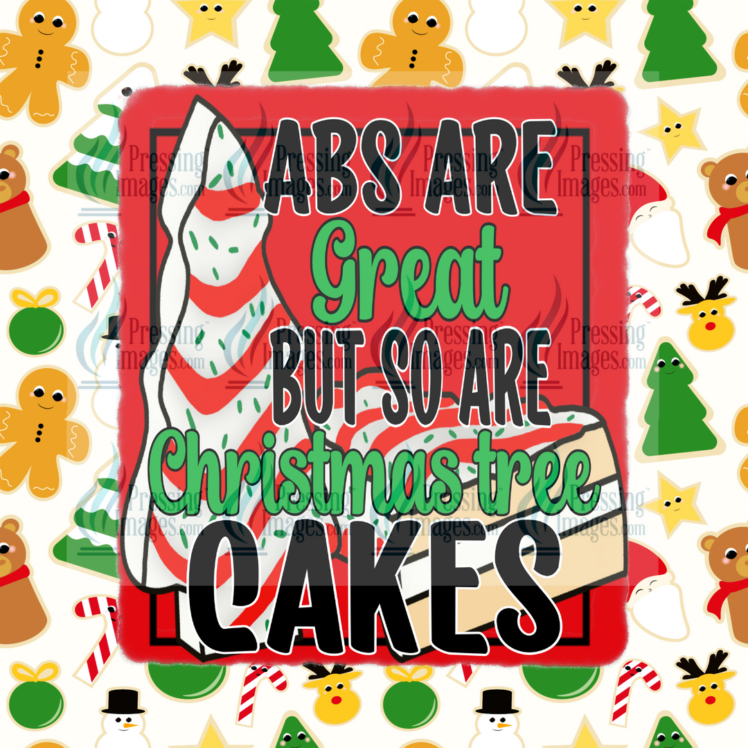 6422 Abs Are Great But So Are Christmas Tree Cakes Tumbler Wrap