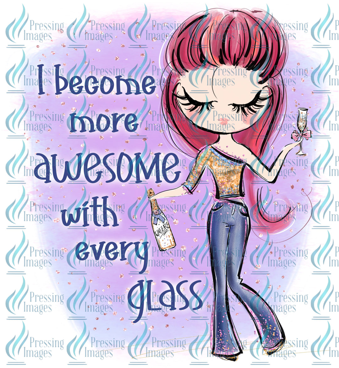 I Become more Awesome With Every Glass