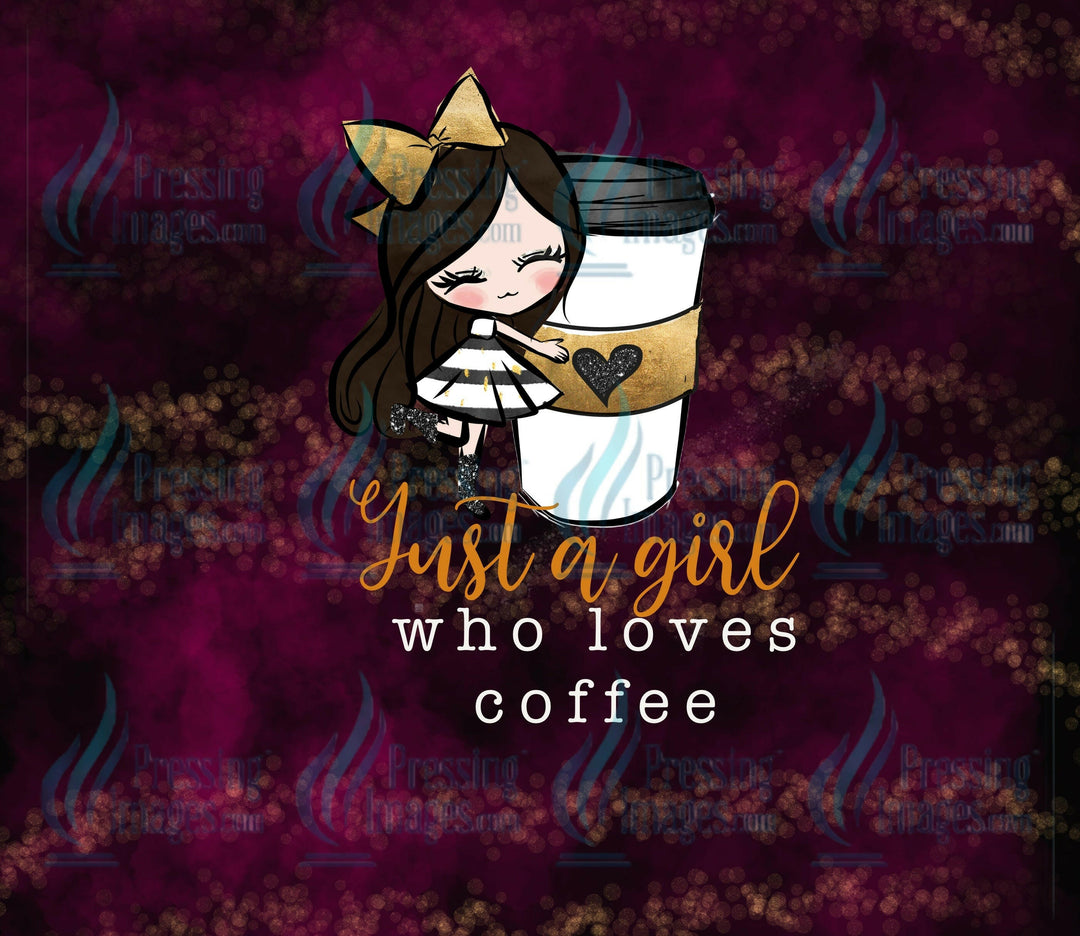 5541 Just A Girl Who Loves Coffee Tumbler Wrap.