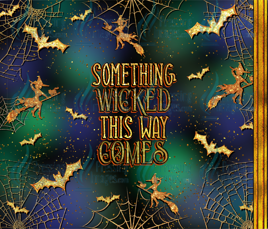 6221 Something Wicked This Way Comes Tumbler Wrap