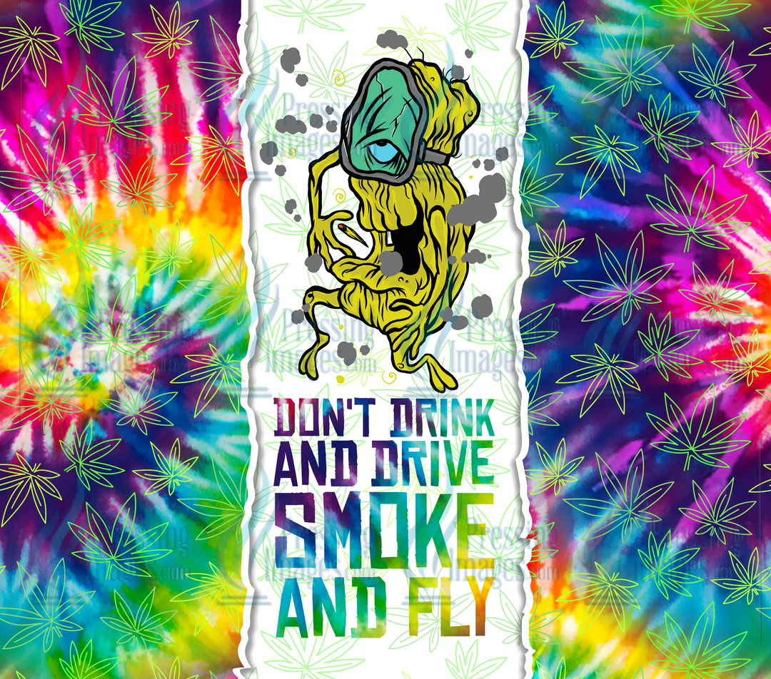5910 Don't Drink And Drive Smoke And Fly Tumbler Wrap.