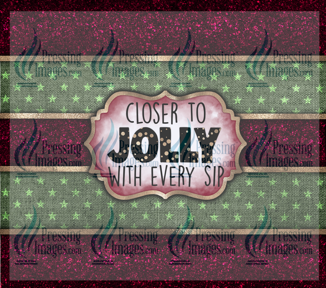 6396 Closer To Jolly With Every Sip Tumbler Wrap