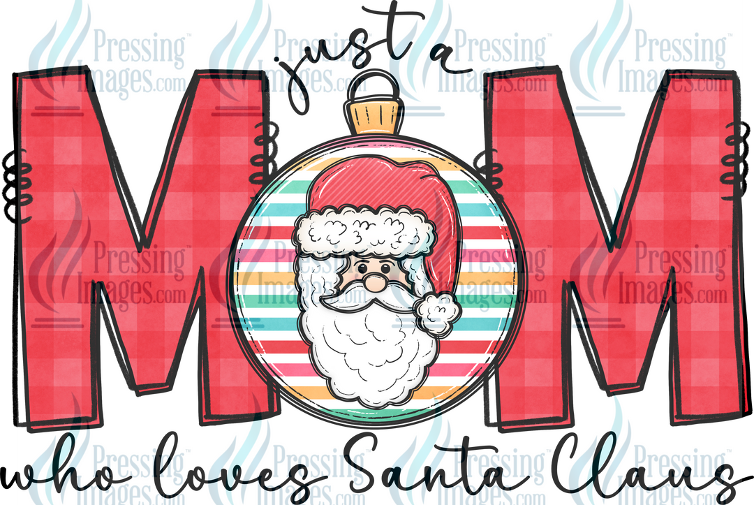Decal: 1572 Just A Mom Who Loves Santa Clause