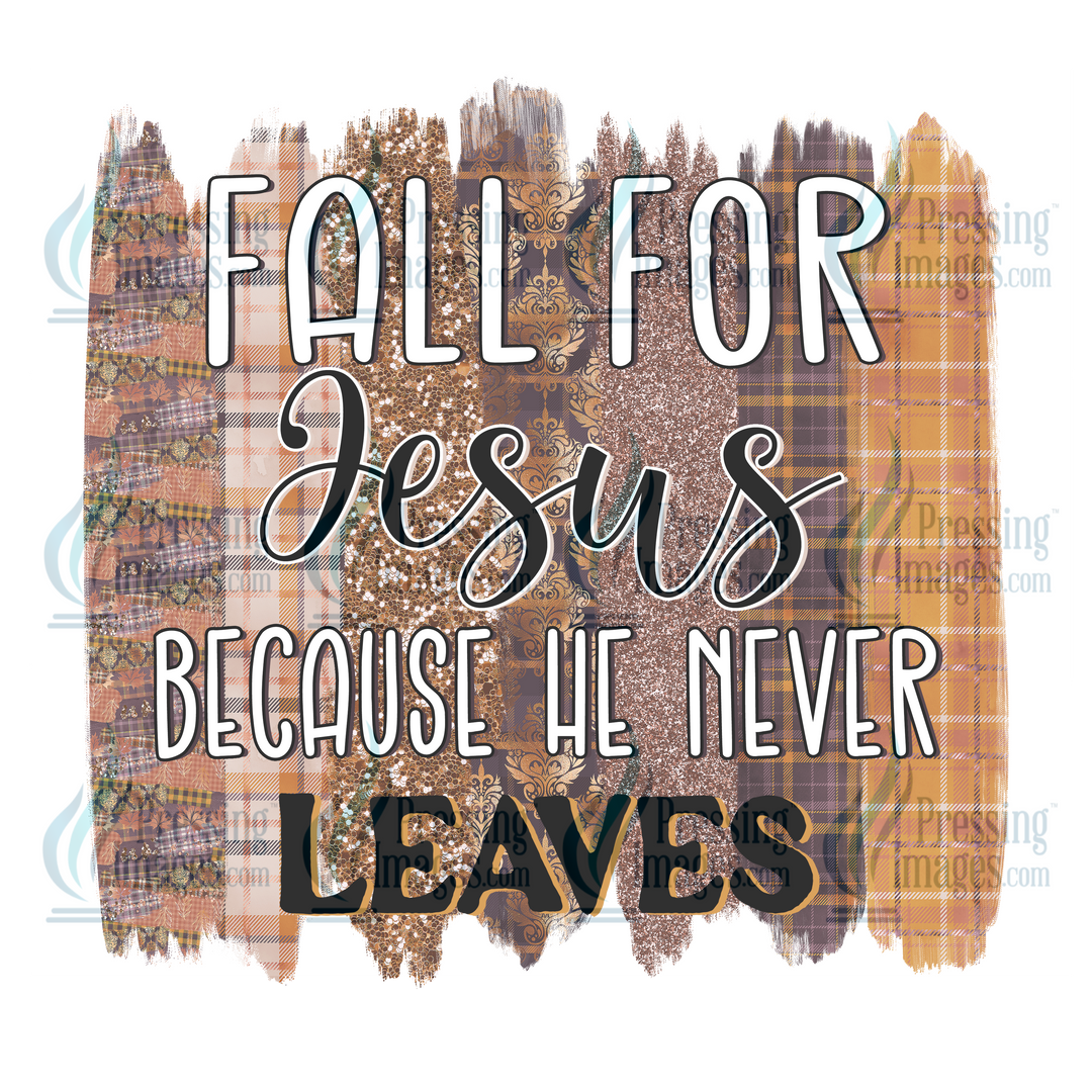 Decal: 1591 Fall For Jesus He Never Leaves