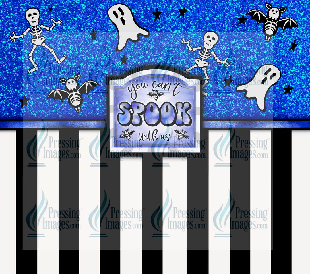 6472 You Can't Spook With Us Tumbler Wrap