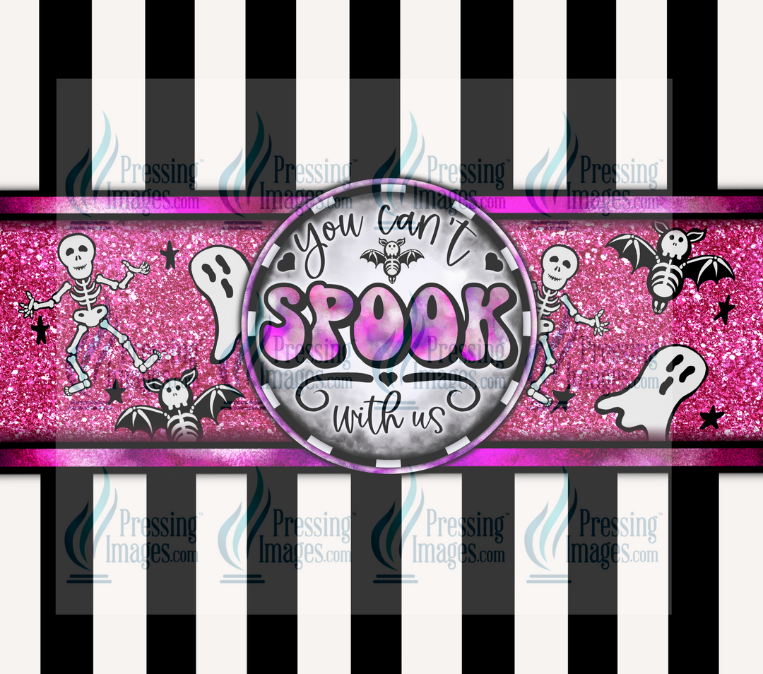 6473 You Can't Spook With Us Tumbler Wrap